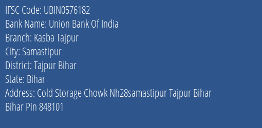 Union Bank Of India Kasba Tajpur Branch Tajpur Bihar IFSC Code UBIN0576182