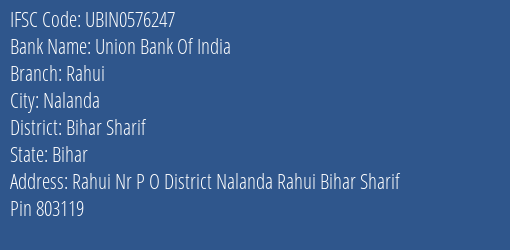 Union Bank Of India Rahui Branch Bihar Sharif IFSC Code UBIN0576247