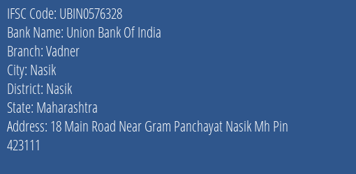 Union Bank Of India Vadner Branch Nasik IFSC Code UBIN0576328