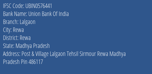 Union Bank Of India Lalgaon Branch Rewa IFSC Code UBIN0576441