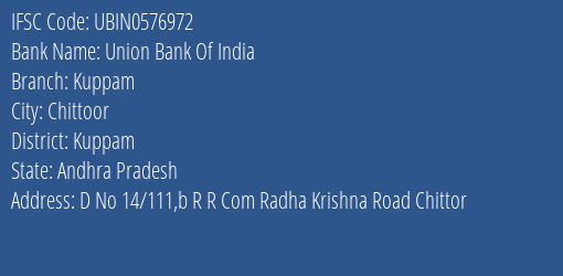 Union Bank Of India Kuppam Branch, Branch Code 576972 & IFSC Code Ubin0576972