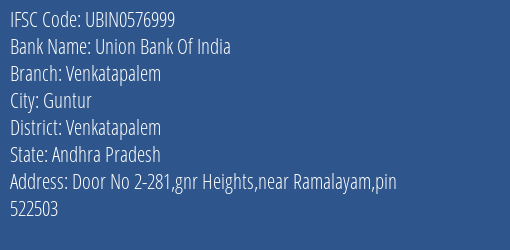 Union Bank Of India Venkatapalem Branch Venkatapalem IFSC Code UBIN0576999