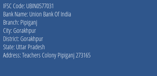 Union Bank Of India Pipiganj Branch, Branch Code 577031 & IFSC Code UBIN0577031