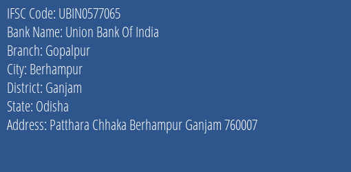 Union Bank Of India Gopalpur Branch, Branch Code 577065 & IFSC Code UBIN0577065