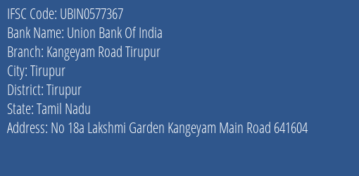Union Bank Of India Kangeyam Road Tirupur Branch, Branch Code 577367 & IFSC Code UBIN0577367