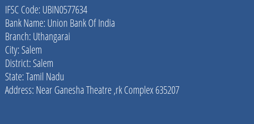 Union Bank Of India Uthangarai Branch, Branch Code 577634 & IFSC Code UBIN0577634