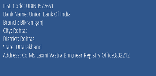 Union Bank Of India Bikramganj Branch Rohtas IFSC Code UBIN0577651