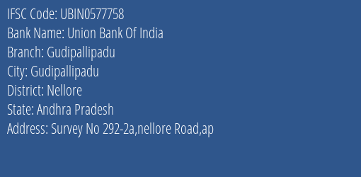 Union Bank Of India Gudipallipadu Branch Nellore IFSC Code UBIN0577758