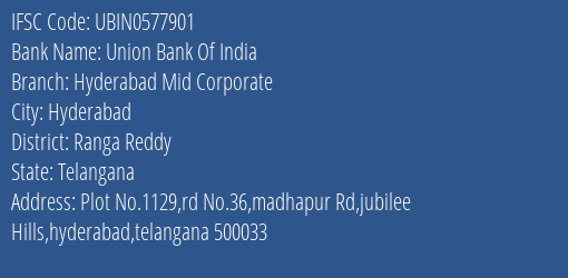 Union Bank Of India Hyderabad Mid Corporate Branch, Branch Code 577901 & IFSC Code UBIN0577901