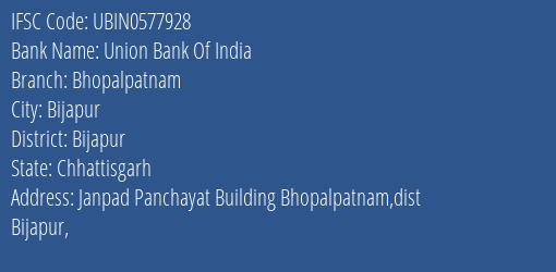 Union Bank Of India Bhopalpatnam Branch, Branch Code 577928 & IFSC Code UBIN0577928