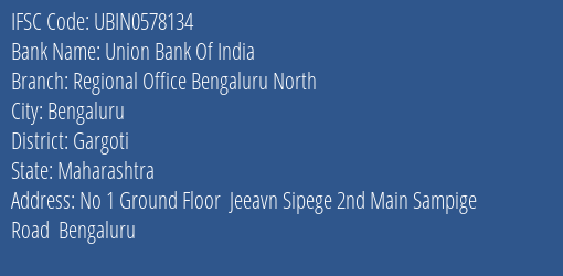 Union Bank Of India Regional Office Bengaluru North Branch Gargoti IFSC Code UBIN0578134