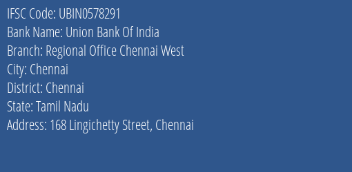 Union Bank Of India Regional Office Chennai West Branch, Branch Code 578291 & IFSC Code UBIN0578291