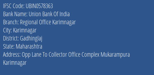 Union Bank Of India Regional Office Karimnagar Branch Gadhinglaj IFSC Code UBIN0578363
