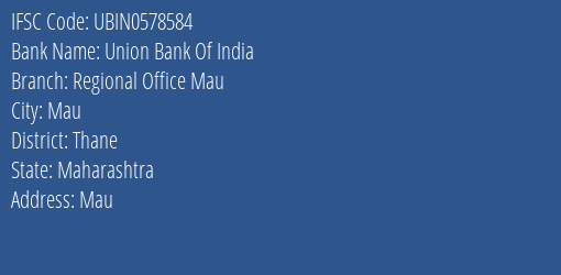Union Bank Of India Regional Office Mau Branch Thane IFSC Code UBIN0578584