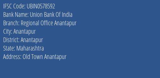 Union Bank Of India Regional Office Anantapur Branch Anantapur IFSC Code UBIN0578592