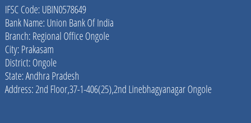 Union Bank Of India Regional Office Ongole Branch Ongole IFSC Code UBIN0578649