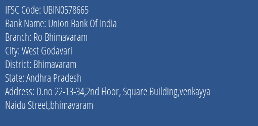Union Bank Of India Ro Bhimavaram Branch, Branch Code 578665 & IFSC Code Ubin0578665