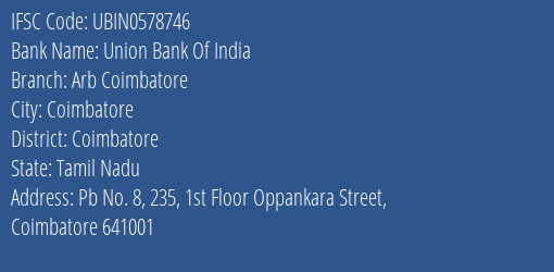 Union Bank Of India Arb Coimbatore Branch, Branch Code 578746 & IFSC Code UBIN0578746