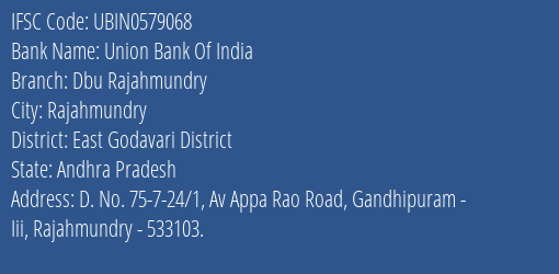 Union Bank Of India Dbu Rajahmundry Branch, Branch Code 579068 & IFSC Code UBIN0579068