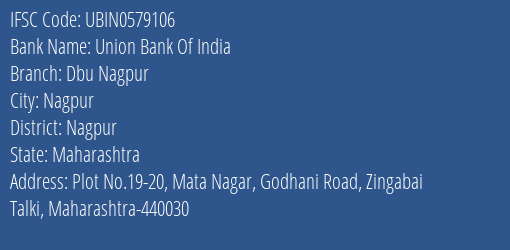 Union Bank Of India Dbu Nagpur Branch Nagpur IFSC Code UBIN0579106