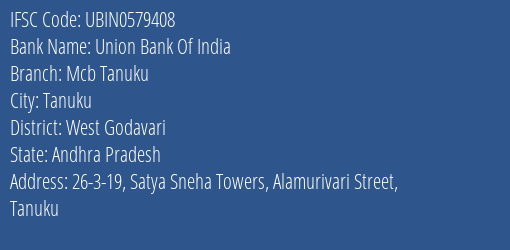 Union Bank Of India Mcb Tanuku Branch, Branch Code 579408 & IFSC Code UBIN0579408