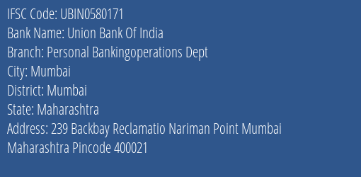 Union Bank Of India Personal Bankingoperations Dept Branch, Branch Code 580171 & IFSC Code UBIN0580171