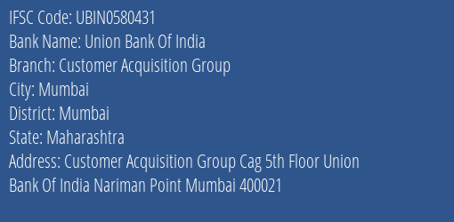 Union Bank Of India Customer Acquisition Group Branch IFSC Code