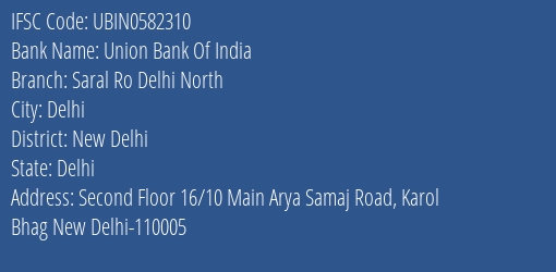 Union Bank Of India Saral Ro Delhi North Branch New Delhi IFSC Code UBIN0582310