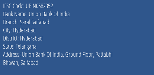 Union Bank Of India Saral Saifabad Branch Hyderabad IFSC Code UBIN0582352