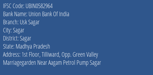 Union Bank Of India Usk Sagar Branch, Branch Code 582964 & IFSC Code UBIN0582964