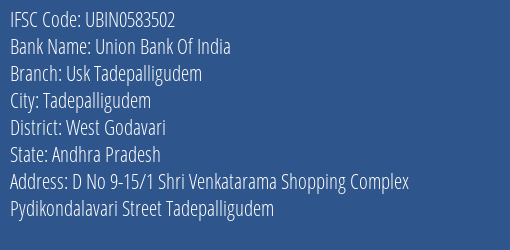 Union Bank Of India Usk Tadepalligudem Branch, Branch Code 583502 & IFSC Code UBIN0583502