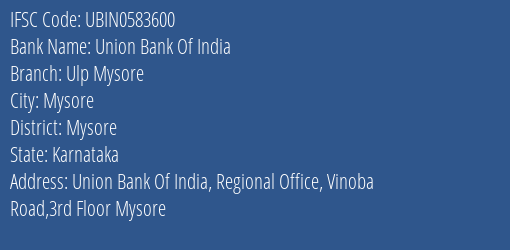 Union Bank Of India Ulp Mysore Branch Mysore IFSC Code UBIN0583600