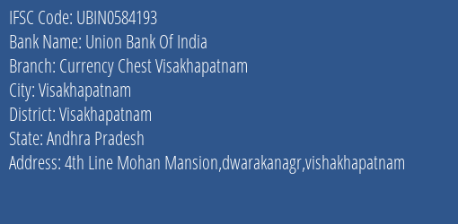 Union Bank Of India Currency Chest Visakhapatnam Branch Visakhapatnam IFSC Code UBIN0584193