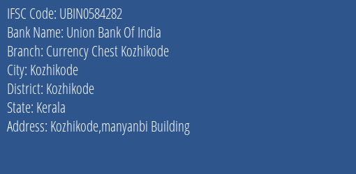 Union Bank Of India Currency Chest Kozhikode Branch IFSC Code