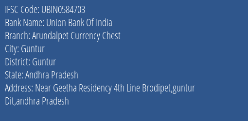 Union Bank Of India Arundalpet Currency Chest Branch Guntur IFSC Code UBIN0584703