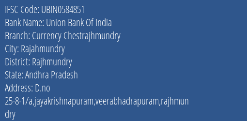 Union Bank Of India Currency Chestrajhmundry Branch, Branch Code 584851 & IFSC Code Ubin0584851