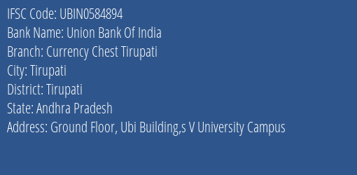 Union Bank Of India Currency Chest Tirupati Branch, Branch Code 584894 & IFSC Code Ubin0584894