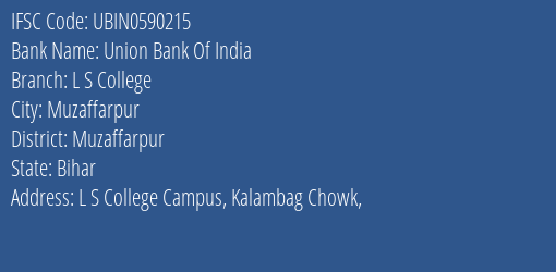 Union Bank Of India L S College Branch Muzaffarpur IFSC Code UBIN0590215