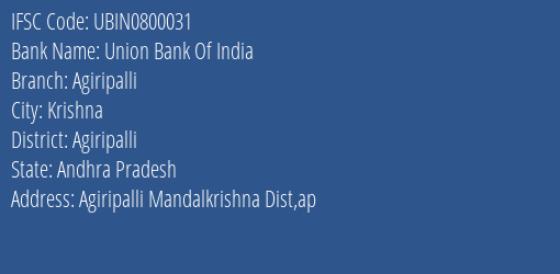 Union Bank Of India Agiripalli Branch, Branch Code 800031 & IFSC Code UBIN0800031
