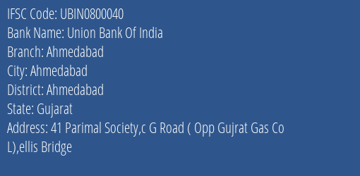 Union Bank Of India Ahmedabad Branch, Branch Code 800040 & IFSC Code UBIN0800040