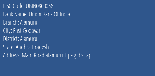 Union Bank Of India Alamuru Branch, Branch Code 800066 & IFSC Code UBIN0800066