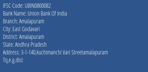 Union Bank Of India Amalapuram Branch, Branch Code 800082 & IFSC Code UBIN0800082