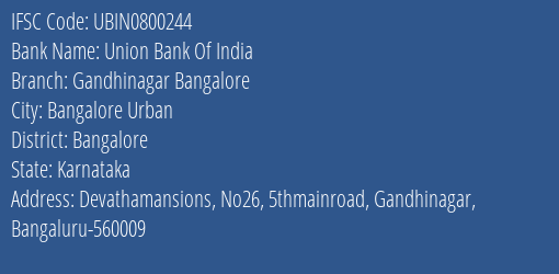 Union Bank Of India Gandhinagar Bangalore Branch, Branch Code 800244 & IFSC Code UBIN0800244