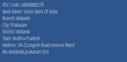 Union Bank Of India Addanki Branch Addanki IFSC Code UBIN0800279
