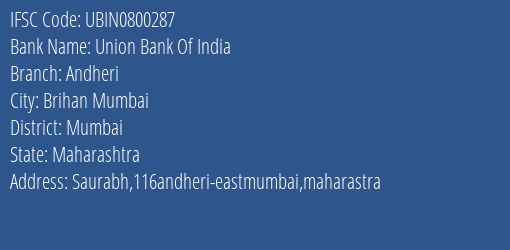 Union Bank Of India Andheri Branch, Branch Code 800287 & IFSC Code UBIN0800287