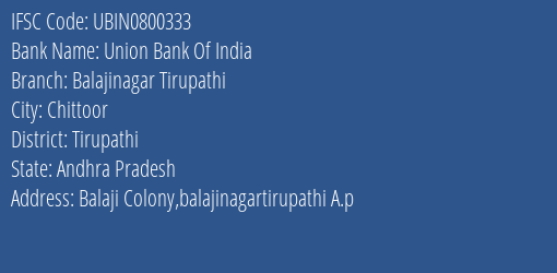 Union Bank Of India Balajinagar Tirupathi Branch Tirupathi IFSC Code UBIN0800333