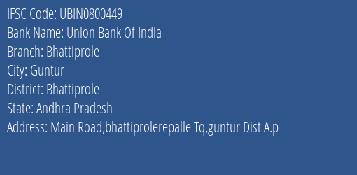 Union Bank Of India Bhattiprole Branch, Branch Code 800449 & IFSC Code Ubin0800449