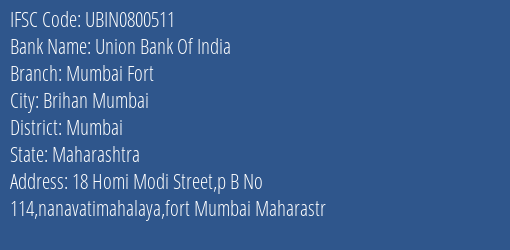 Union Bank Of India Mumbai Fort Branch Mumbai IFSC Code UBIN0800511