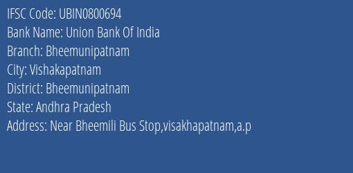 Union Bank Of India Bheemunipatnam Branch Bheemunipatnam IFSC Code UBIN0800694