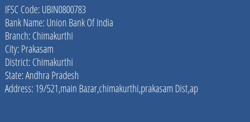 Union Bank Of India Chimakurthi Branch, Branch Code 800783 & IFSC Code UBIN0800783